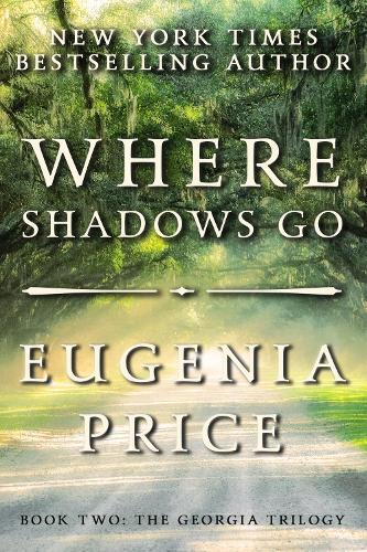 Thumbnail - Eugenia Price Where Shadows Go (taschenbuch)