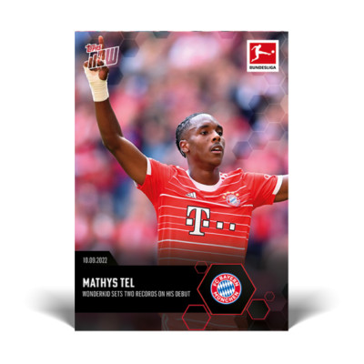 2022 TOPPS NOW BUNDESLIGA #38 MATHYS TEL - WONDERKID SETS TWO RECORDS IN DEBUT