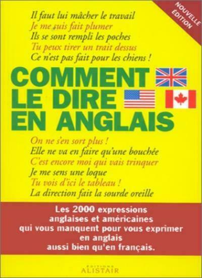 Comment On Dit Contre En Anglais Comment Le Dire En Anglais by Pamela Drinnan Guy De Dampierre for sale