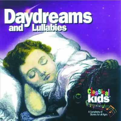 Classical Kids - Daydreams & Lullabies