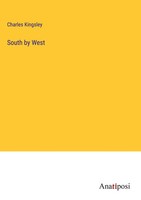Charles Kingsley | South By West | Buch | Englisch (2023) | Gebunden