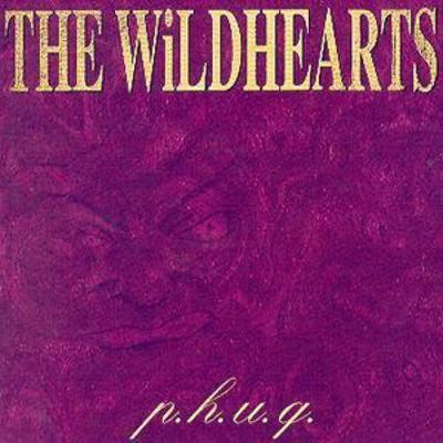 The Wildhearts: P.H.U.Q.