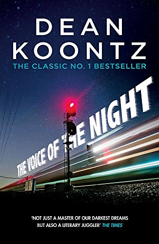 The Voice of the Night: A spine-chilling novel of... - Koontz, Dean