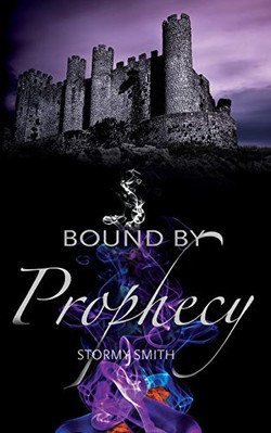 Bound by Prophecy (Bound) - Paperback NEW Smith, Stormy 01/10/2015
