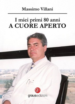 Massimo Villani I miei primi 80 anni a cuore aperto (Paperback)