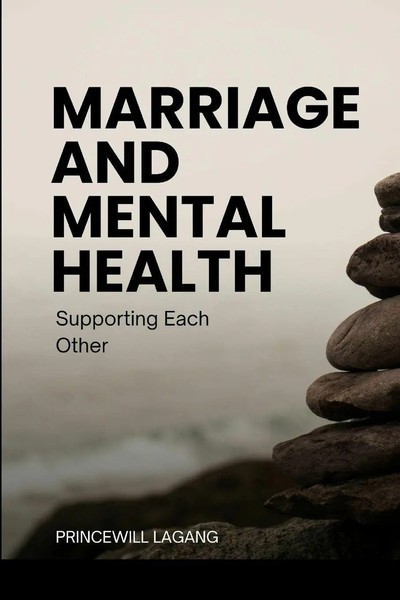 Marriage and Mental Health Supporting Each Other Princewill Lagang Taschenbuch-image
