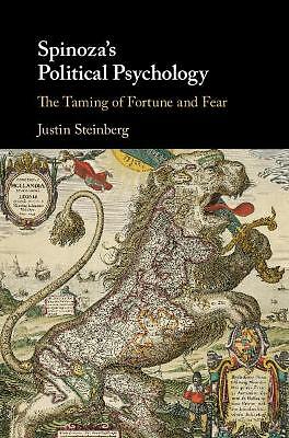 Spinoza's Political Psychology The Taming of Fortune and Fear Steinberg