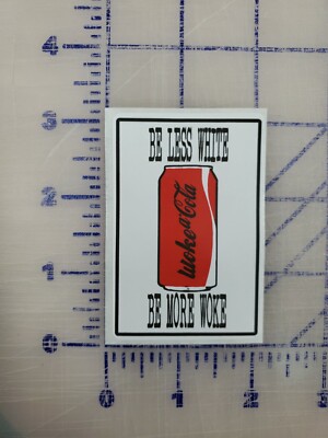Woke a Cola Be less white be more woke laptop  Sticker paper 3 pk