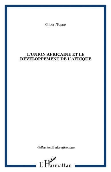 L'union Africaine Et Le DéVeloppement De L'afrique Gilbert Toppe Taschenbuch-image