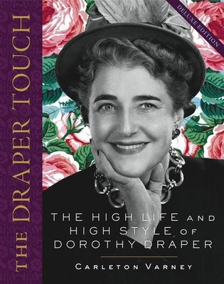 The Draper Touch | The High Life and High Style of Dorothy Draper | Varney