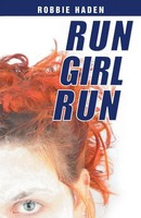 Run Girl Run Robbie Haden Taschenbuch Kartoniert / Broschiert Englisch 2013