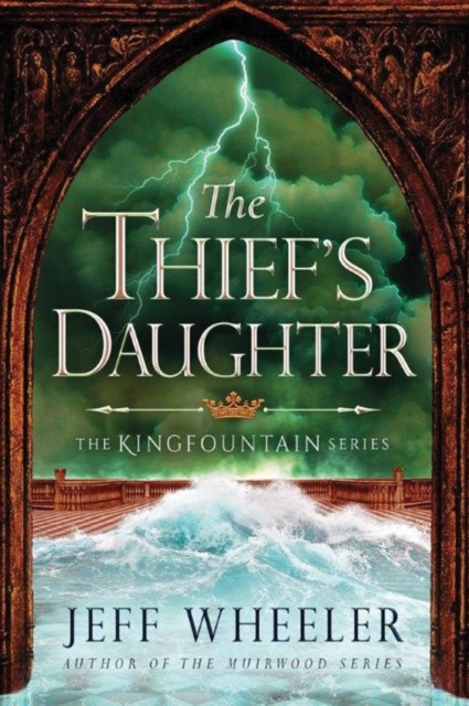 The Thief's Daughter (Kingfountain)-Jeff Wheeler - Image 2