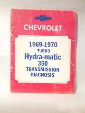 1969-70 Chevrolet Turbo Hydra-Matic 350 Transmission Shop Manual. 1-9.    