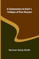 A Commentary To Kant's 'Critique Of Pure Reason' Norman Kemp Smith Taschenbuch