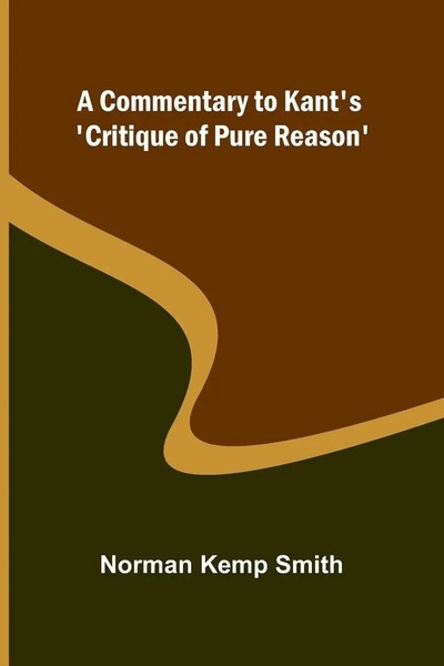 A Commentary To Kant's 'Critique Of Pure Reason' Norman Kemp Smith Taschenbuch-image