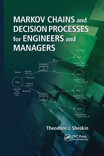 Markov Chains and Decision Processes for Engineers and Manage... - 9780367383435