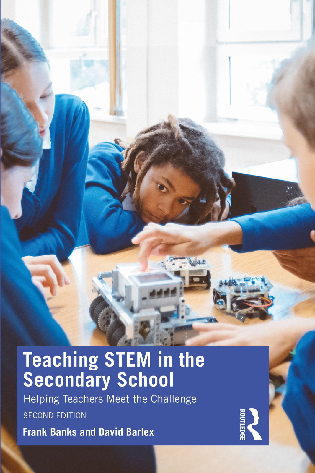 Teaching STEM in the Secondary School - 2nd Edition