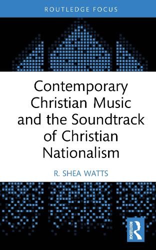 Contemporary Christian Music and the Soundtrack of Christian ... - 9781041030713