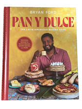 Pan y Dulce Hardcover Cookbook by Bryan Ford-Latin American Baking/Like New