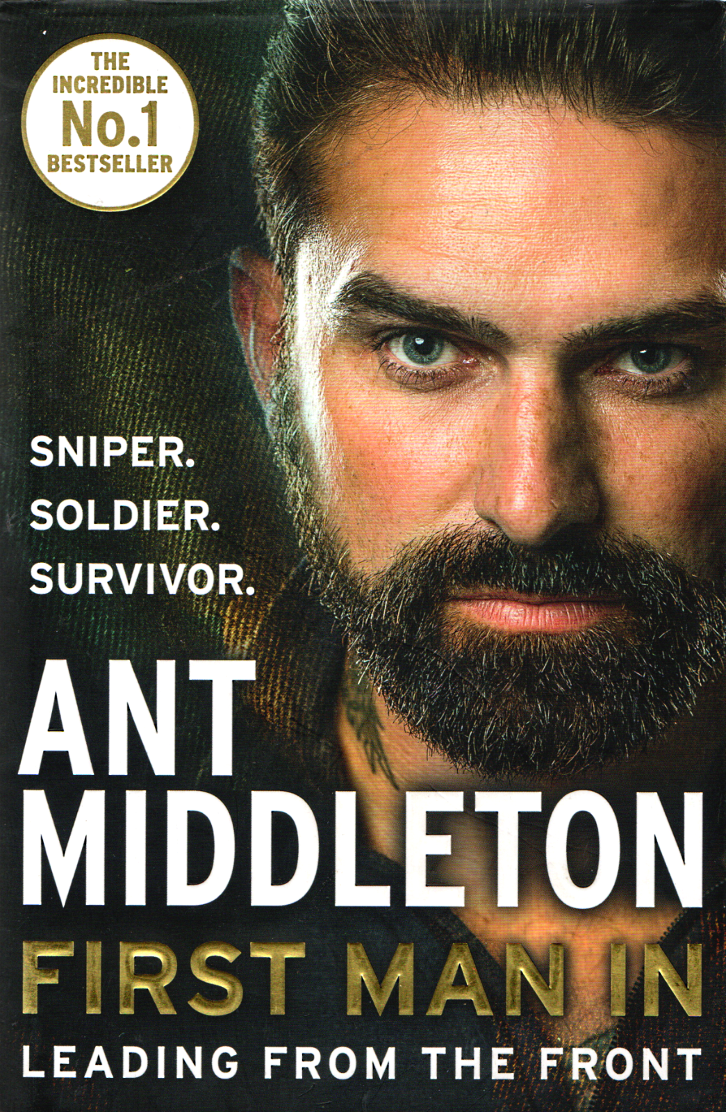 First Man In - Leading from the Front - Ant Middleton - Hardback Leadership Book