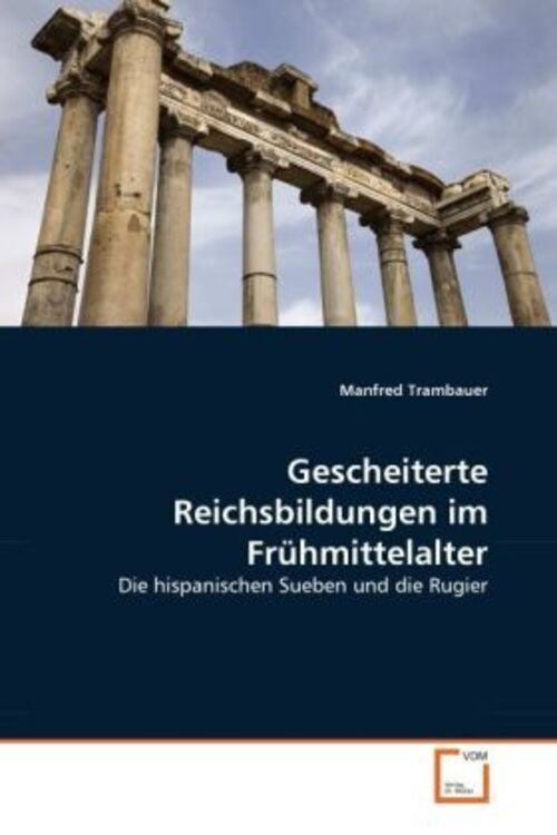 Thumbnail - Gescheiterte Reichsbildungen Frühmittelalter | Manfred Trambauer |