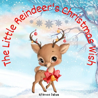 Brooke Tatum The Little Reindeer's Christmas Wish (Taschenbuch)
