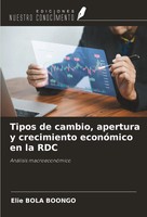 Elie Bola Boongo | Tipos De Cambio, Apertura Y Crecimiento EconóMico En La RDC