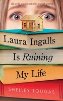 Shelley Tougas | Laura Ingalls Is Ruining My Life | Taschenbuch | Englisch