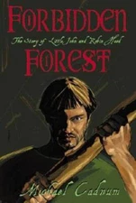 Forbidden Forest: The Story Of Little John And Robin Hood - Hardcover - GOOD
