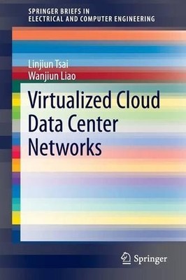 Virtualized Cloud Data Center Networks: Issues in Resource Ma... - 9783319326306