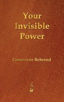 Your Invisible Power Genevieve Behrend Taschenbuch Kartoniert / Broschiert 2013