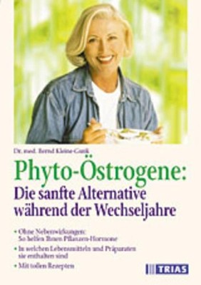 Phyto-Östrogene: Die sanfte Alternative während der Wechseljahre: Ohne Nebenwirk