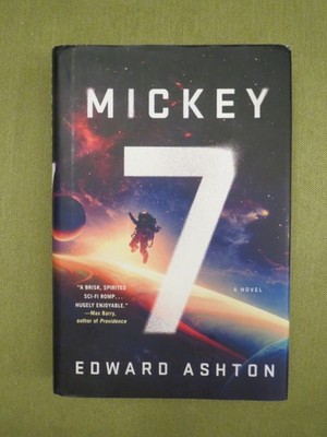 Mickey7 by Edward Ashton, Hardcover, 9781250275035, 1st Edition and Printing
