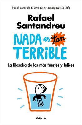 Nada es tan terrible/Nothing is so Terrible: La Filosofía De Los Más Fuert...