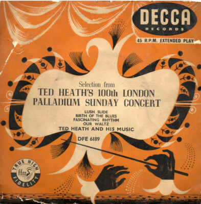 Ted Heath And His Music Selection From Ted Heaths 100th London Palladium Sund