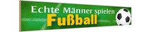 Holzschild 10X46 Cm Echte MäNner Spielen FußBall Frauen Deko Geschenk Holz Schil