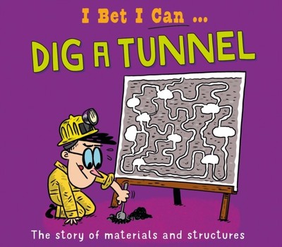 I BET I CAN DIG A TUNNEL von Tom Jackson (Taschenbuch) (9781526325563)