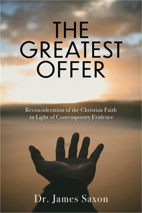 The Greatest Offer: Reconsidering the Christian Faith in Light of Contemporary E