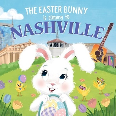 Eric James The Easter Bunny is Coming to Nashville (Gebundene Ausgabe)