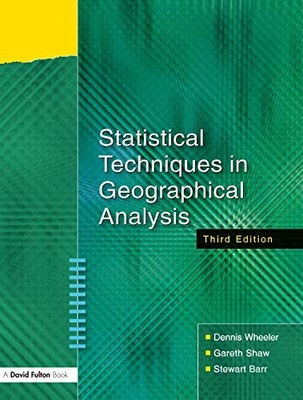 Statistical Techniques in Geographical Analysis by Barr, Stewart 184312176X