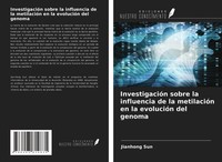Jianhong Sun | InvestigacióN Sobre La Influencia De La MetilacióN En La...