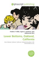 Frederic P. Miller (U. A.) | Lower Bottoms, Oakland, California | Taschenbuch