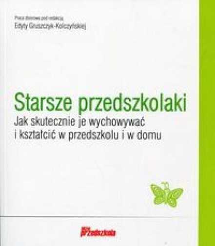 Starsze Przedszkolaki & Gruszczyk Kolczyńska Edyta /kolczynska/
