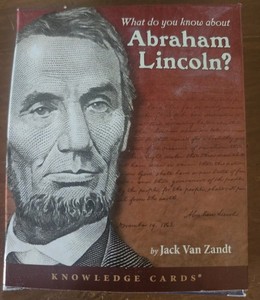What do you know about Abraham Lincoln?  Knowledge Cards