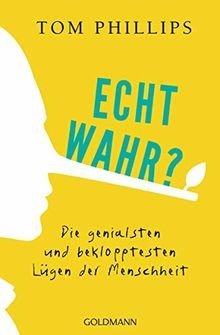 Echt wahr?: Die genialsten und beklopptesten Lügen ... | Buch | Zustand sehr gut