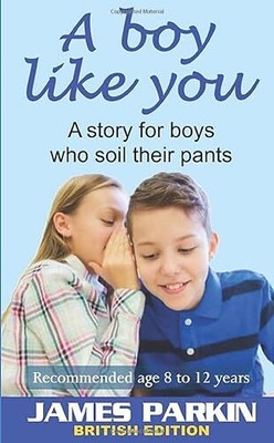 A Boy Like You (British Edition): A story for boys who bound... - Parkin, James