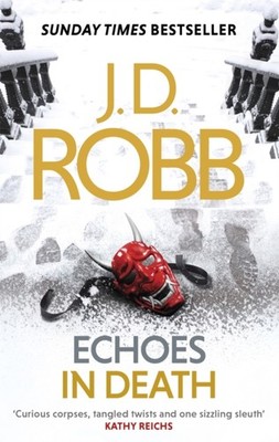 Echoes in Death 44 An Eve Dallas thriller Book 44 by J D Robb PAPERBACK