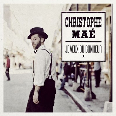 Christophe Maé Je Veux Du Bonheur (CD)