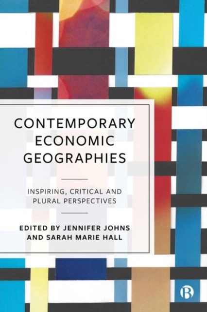Contemporary Economic Geographies : Inspiring, Critical And Plural Perspectives Faith (Royal Holloway, University Of London) Macneil Taylor - Image 3