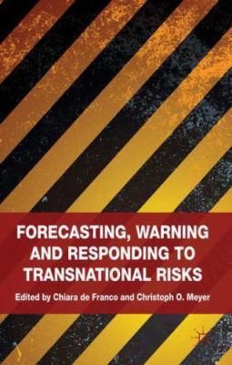 Forecasting, Warning and Responding to Transnational Risks, Hardcover by De F...